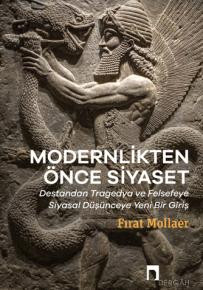 Modernlikten Önce Siyaset